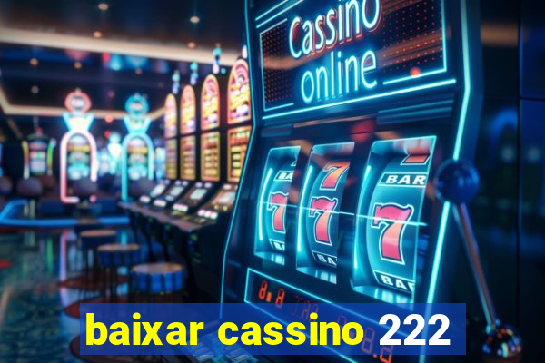 baixar cassino 222